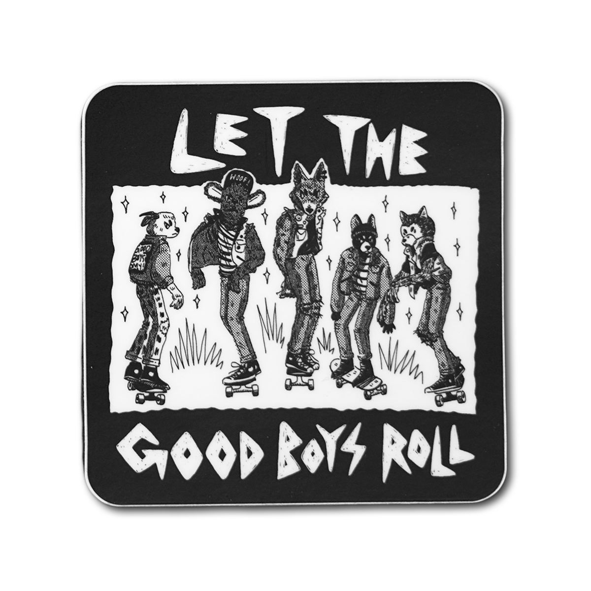 Let The Good Boys Roll!